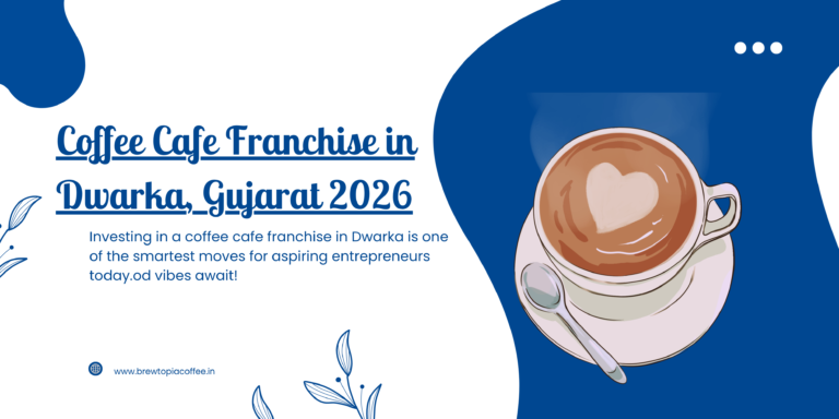 Coffee Cafe Franchise in Dwarka, Gujarat 2026